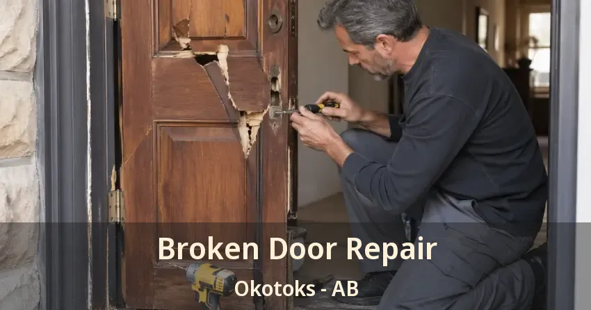 Broken Door Repair Okotoks - AB