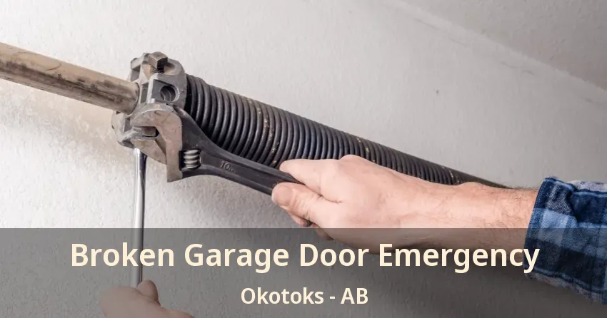 Broken Garage Door Emergency Okotoks - AB