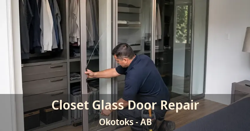 Closet Glass Door Repair Okotoks - AB