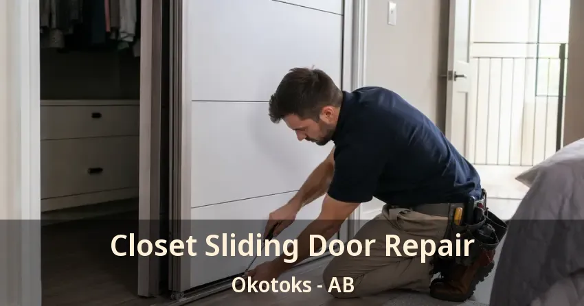 Closet Sliding Door Repair Okotoks - AB