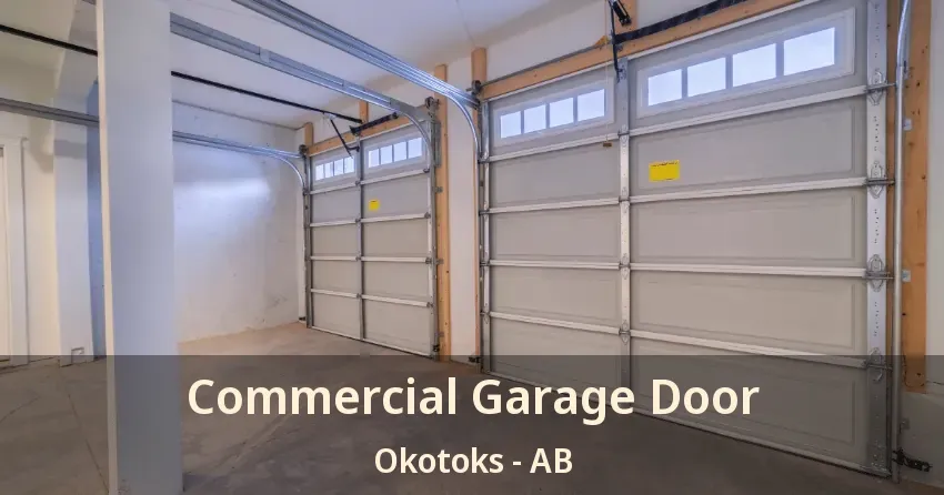 Commercial Garage Door Okotoks - AB