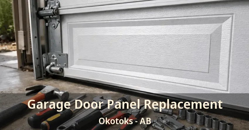 Garage Door Panel Replacement Okotoks - AB