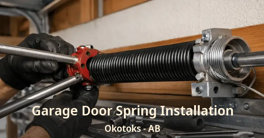 Garage Door Spring Installation Okotoks - AB