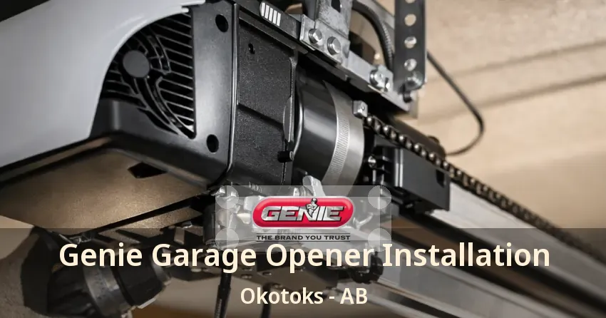 Genie Garage Opener Installation Okotoks - AB