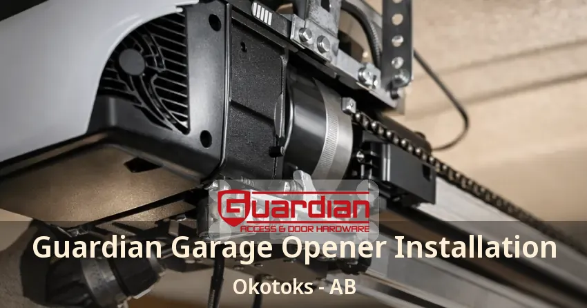 Guardian Garage Opener Installation Okotoks - AB
