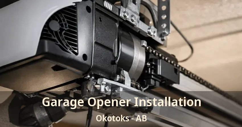 Garage Opener Installation Okotoks - AB
