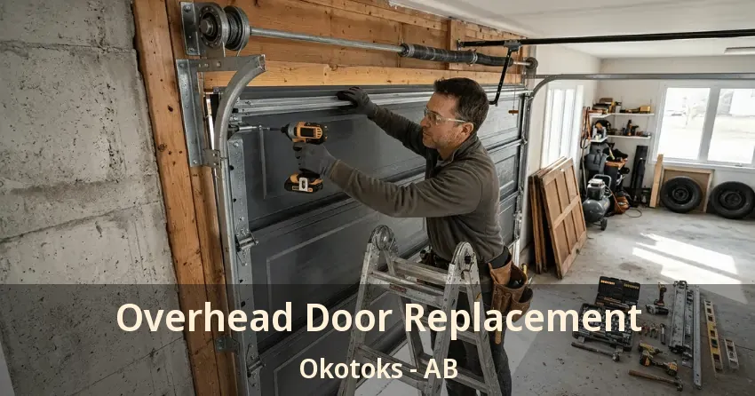 Overhead Door Replacement Okotoks - AB