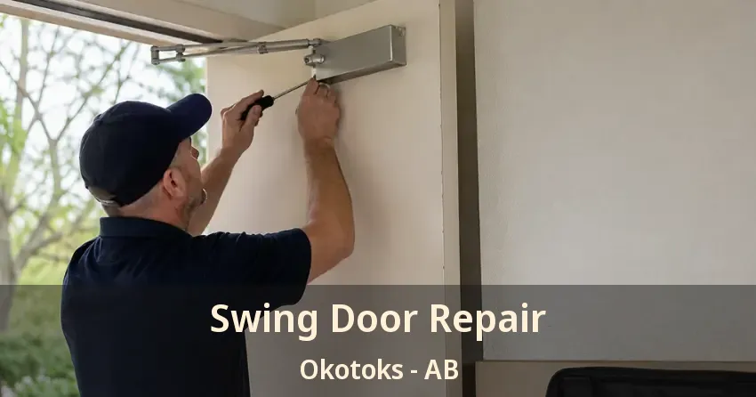 Swing Door Repair Okotoks - AB